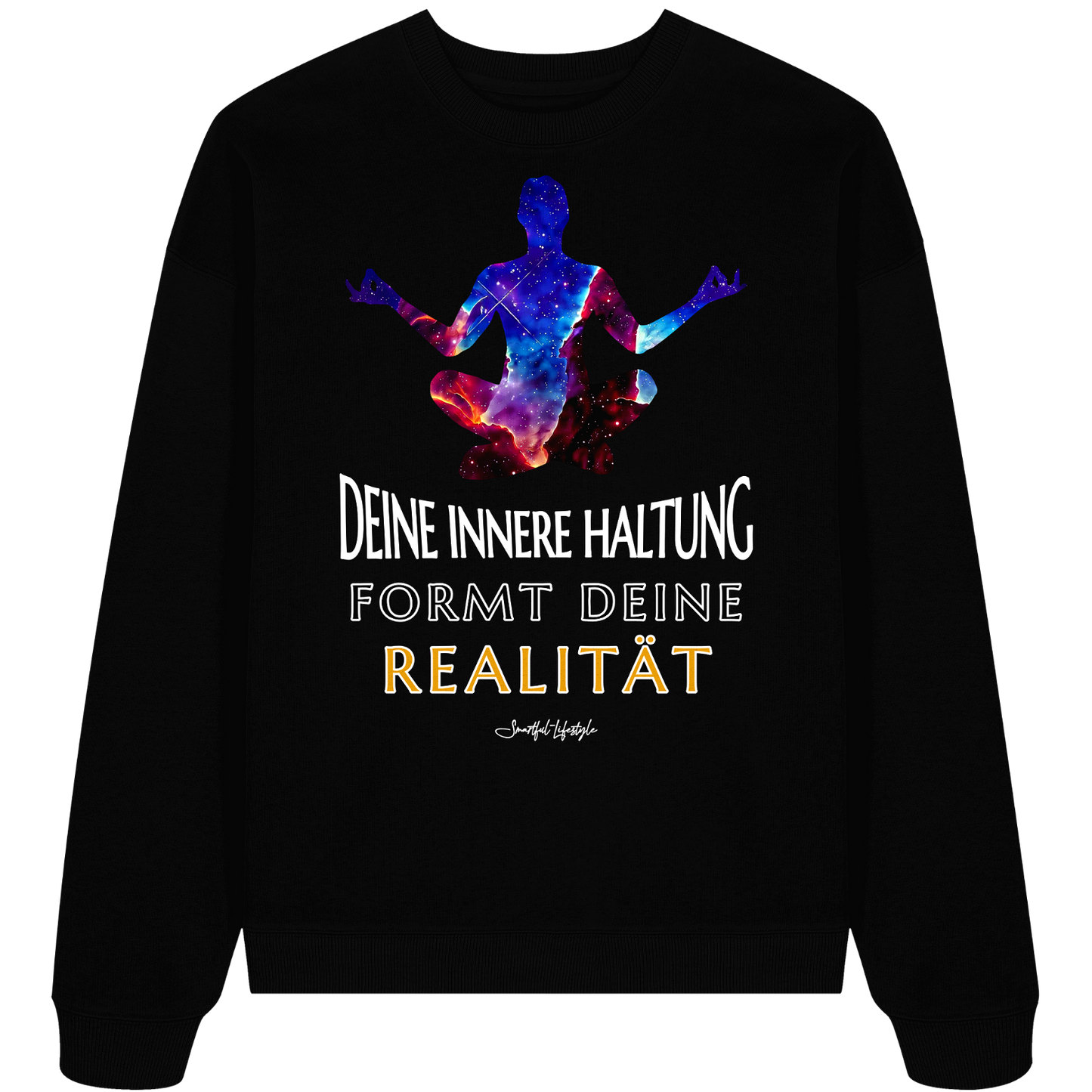 Oversized Eco Sweatshirt | Innere Haltung formt Realität