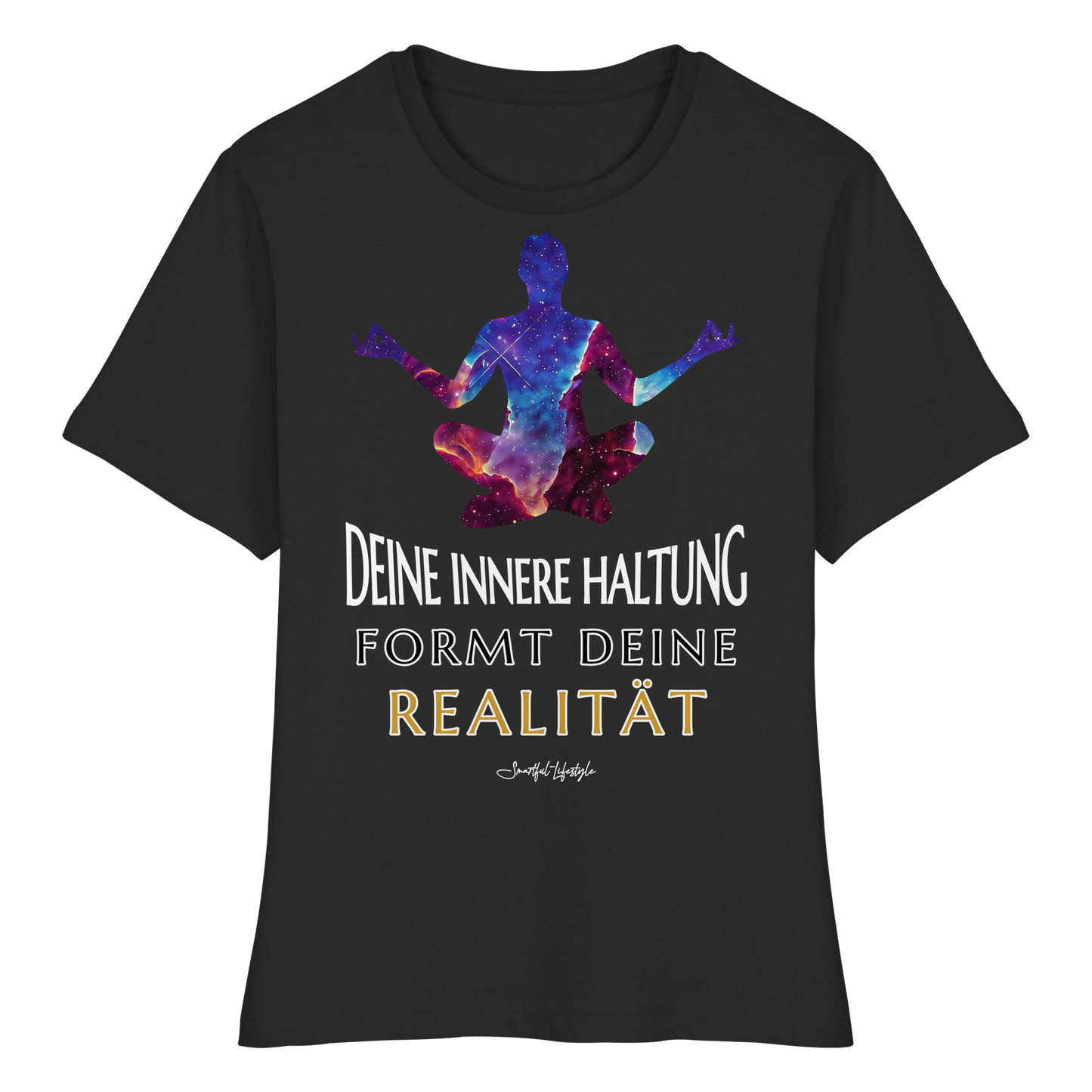 Slim T-Shirt (for Women) | Innere Haltung formt Realität