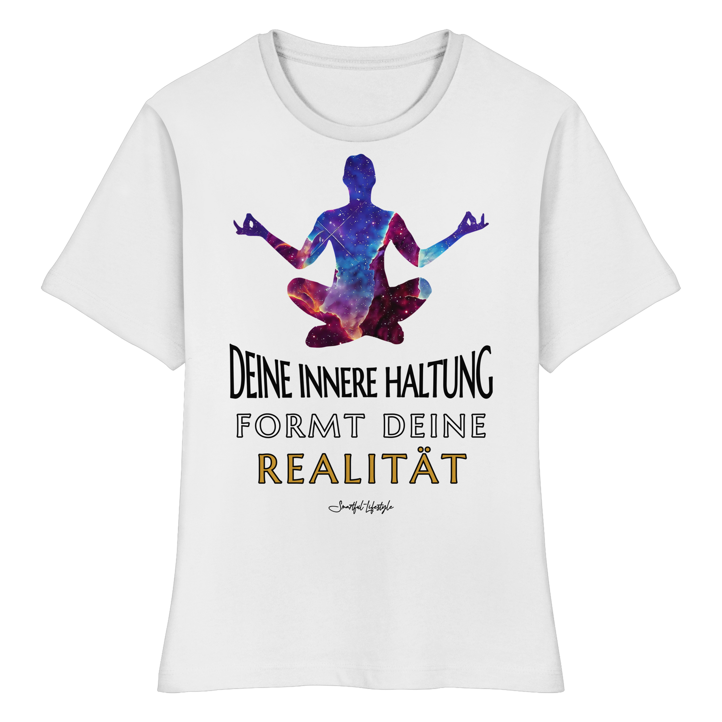 Slim T-Shirt (for Women) | Innere Haltung formt Realität
