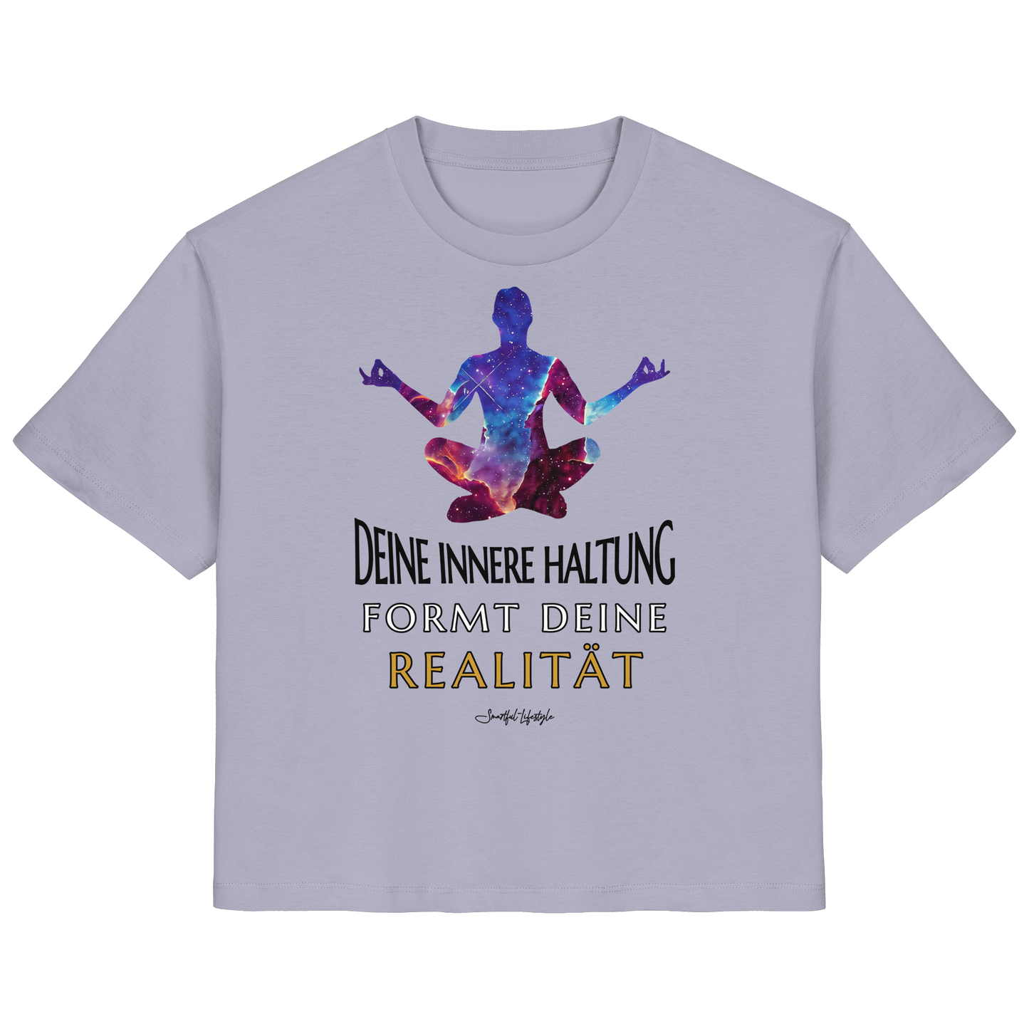 Organic T-Shirt (for Women) | Innere Haltung formt Realität