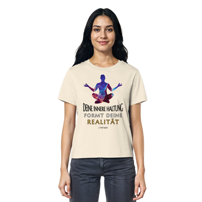 Organic T-Shirt (for Women) | Innere Haltung formt Realität