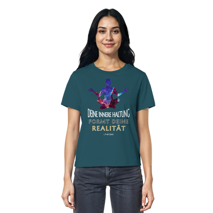 Organic T-Shirt (for Women) | Innere Haltung formt Realität