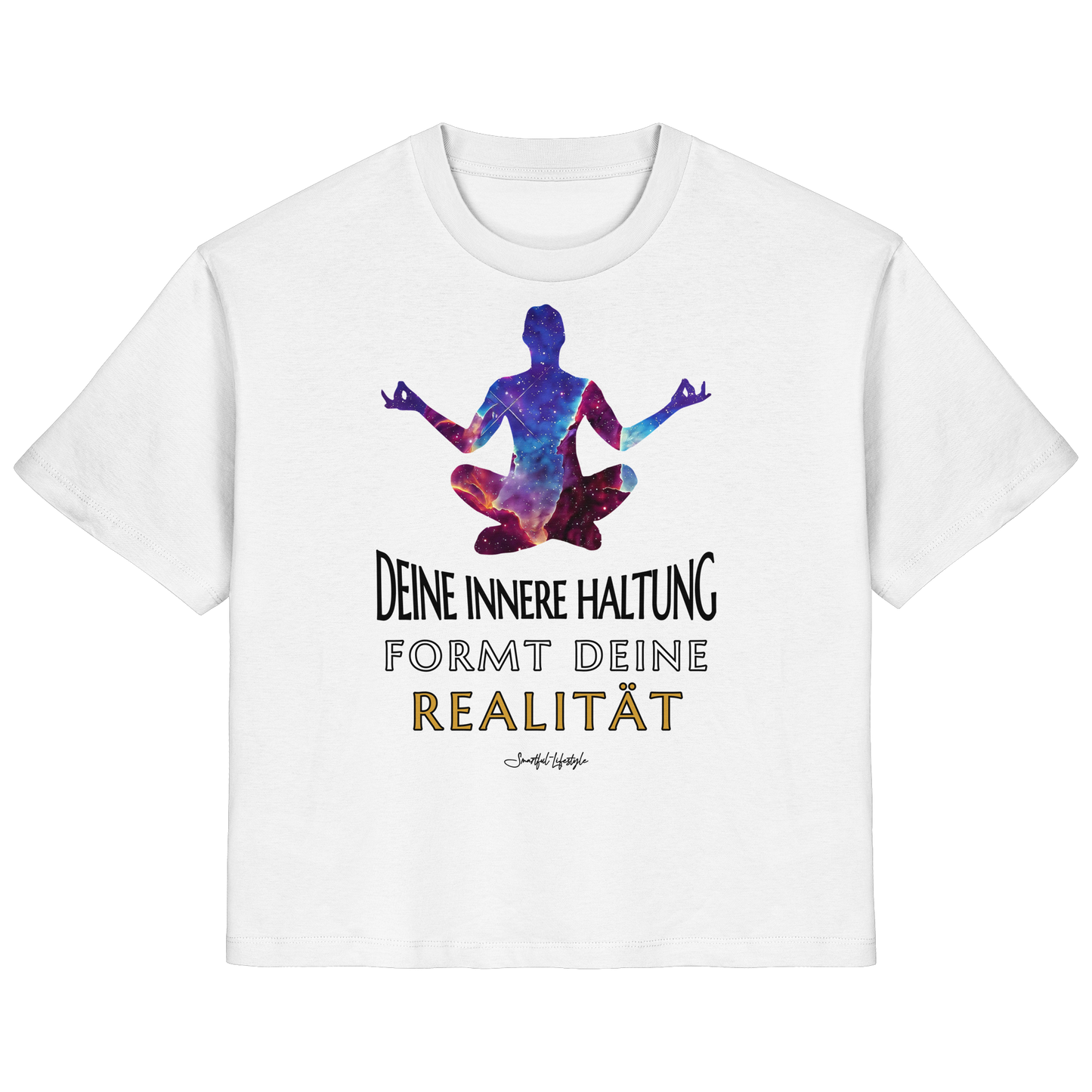 Organic T-Shirt (for Women) | Innere Haltung formt Realität