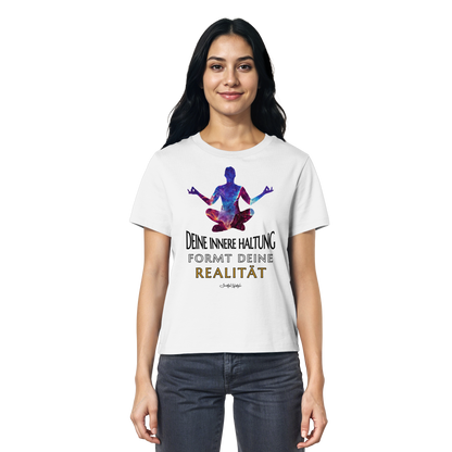Organic T-Shirt (for Women) | Innere Haltung formt Realität