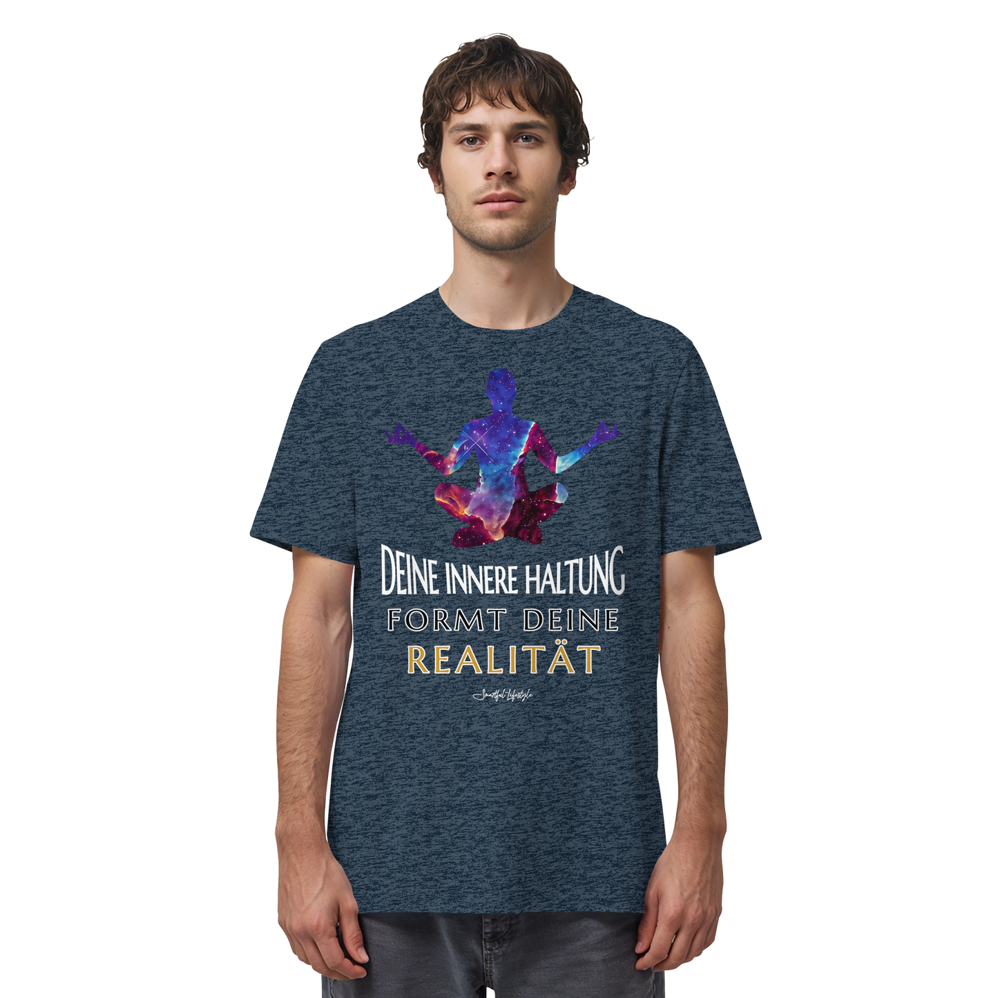 Eco T-Shirt | Innere Haltung formt Realität