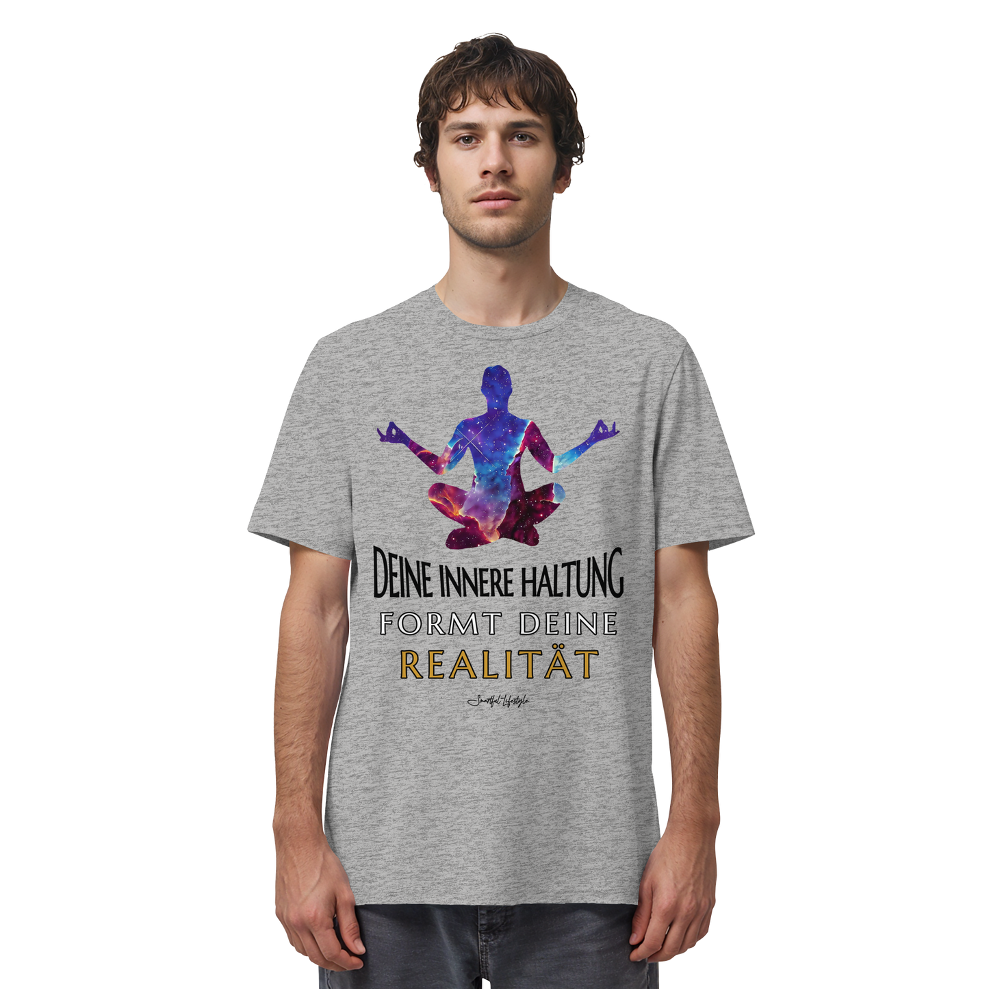 Eco T-Shirt | Innere Haltung formt Realität