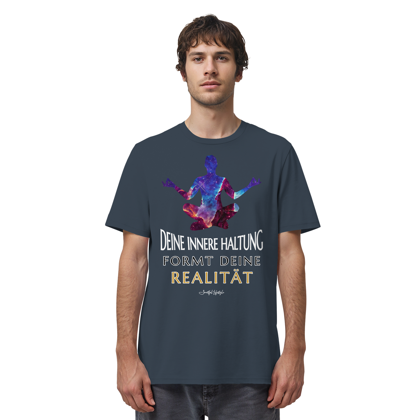 Eco T-Shirt | Innere Haltung formt Realität