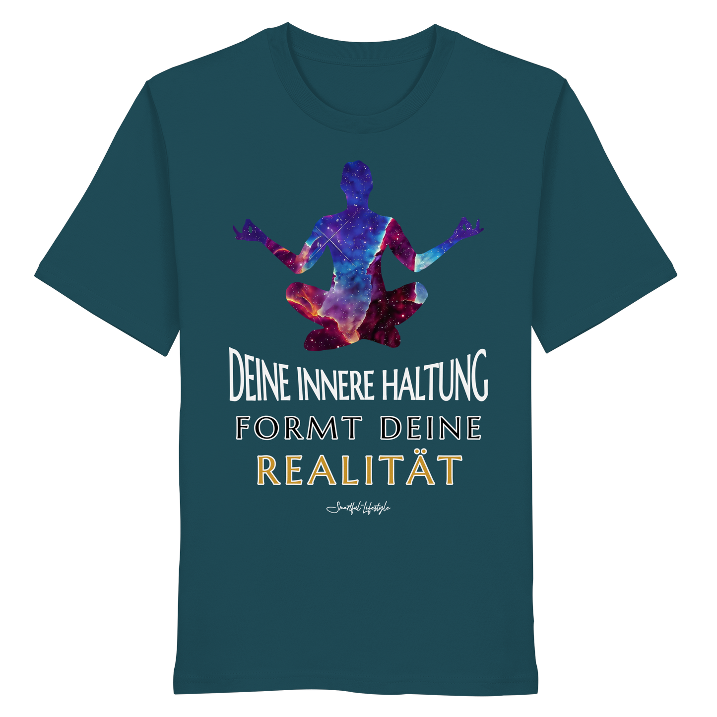 Eco T-Shirt | Innere Haltung formt Realität
