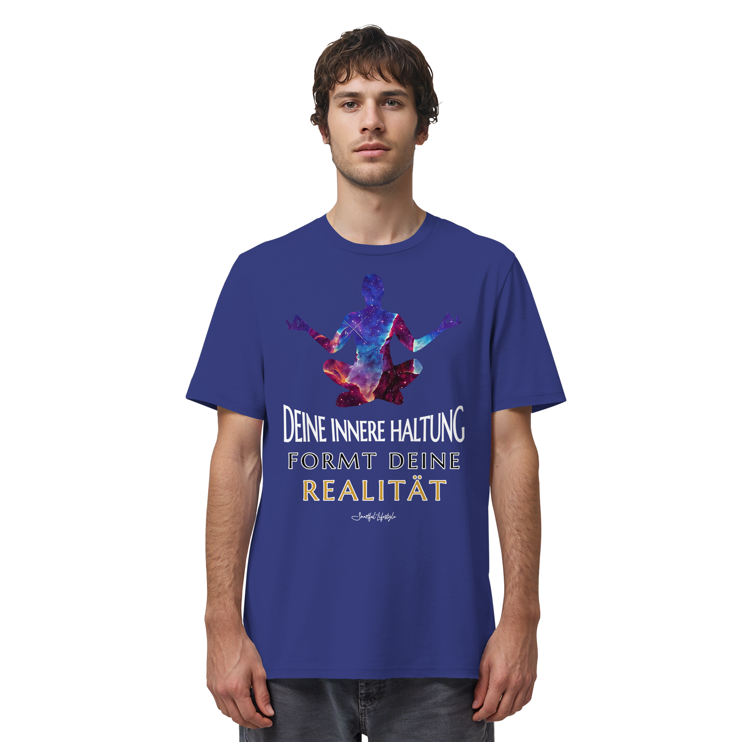 Eco T-Shirt | Innere Haltung formt Realität