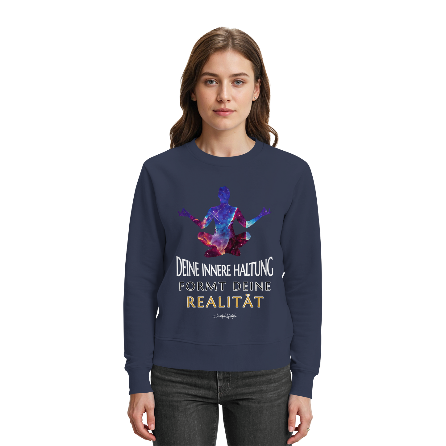 Signature Sweatshirt | Innere Haltung formt Realität