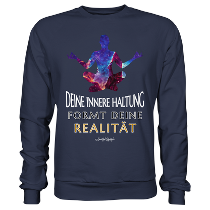 Signature Sweatshirt | Innere Haltung formt Realität