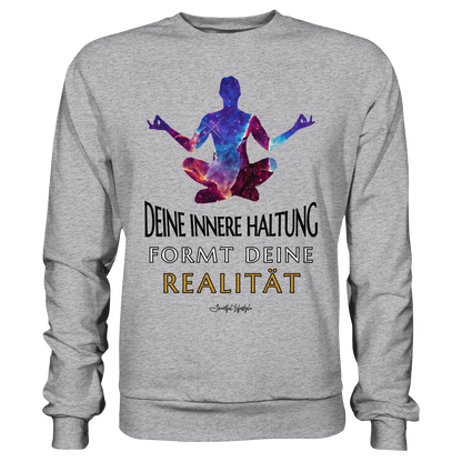 Signature Sweatshirt | Innere Haltung formt Realität