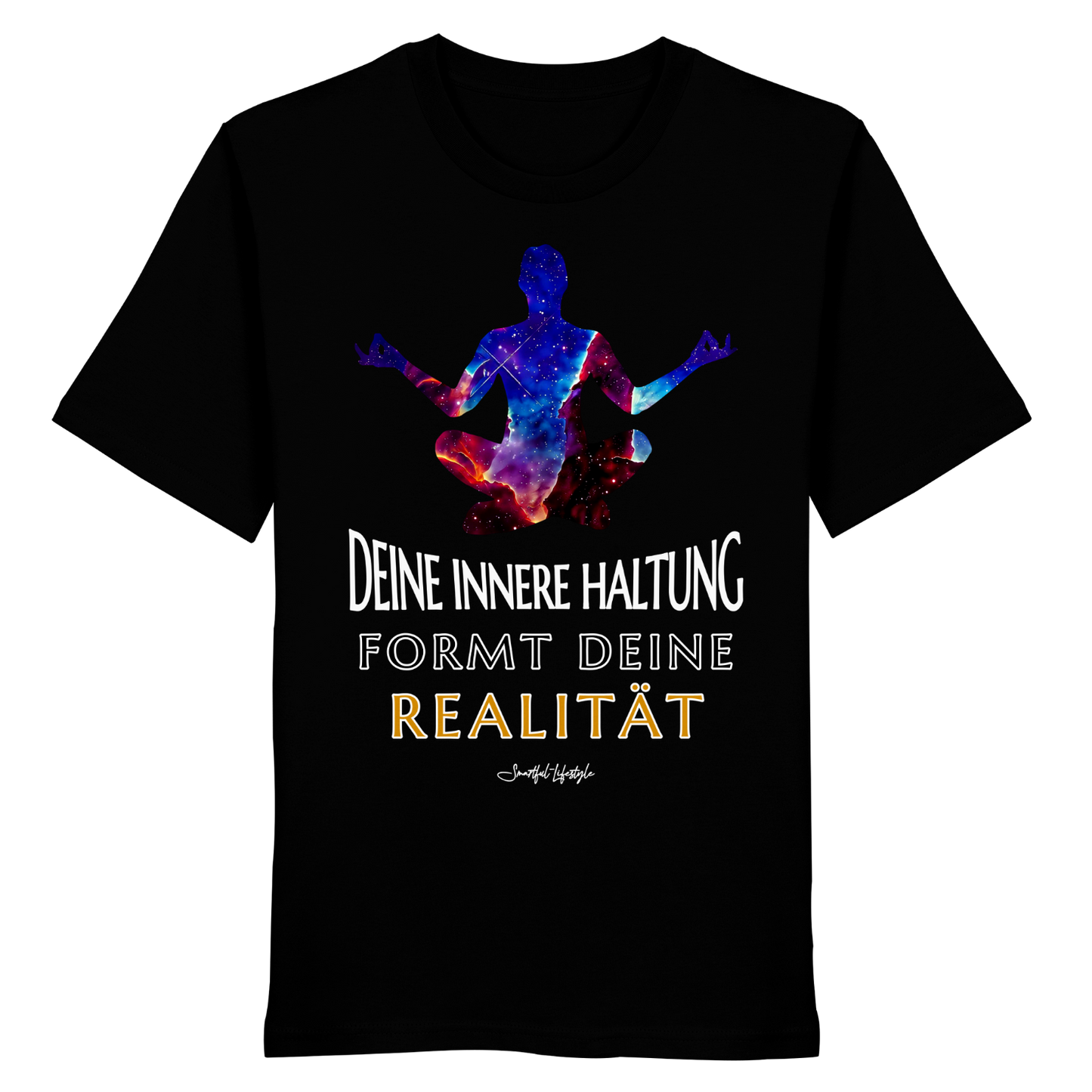 Eco T-Shirt | Innere Haltung formt Realität